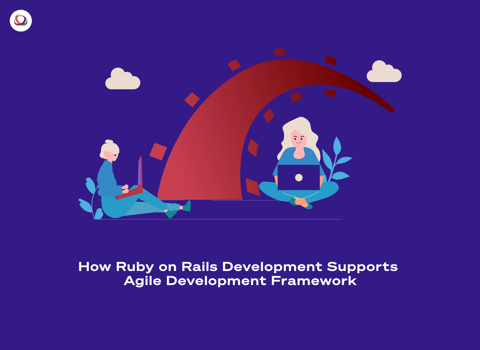 How Ruby On Rails Development Supports Agile Development Framework