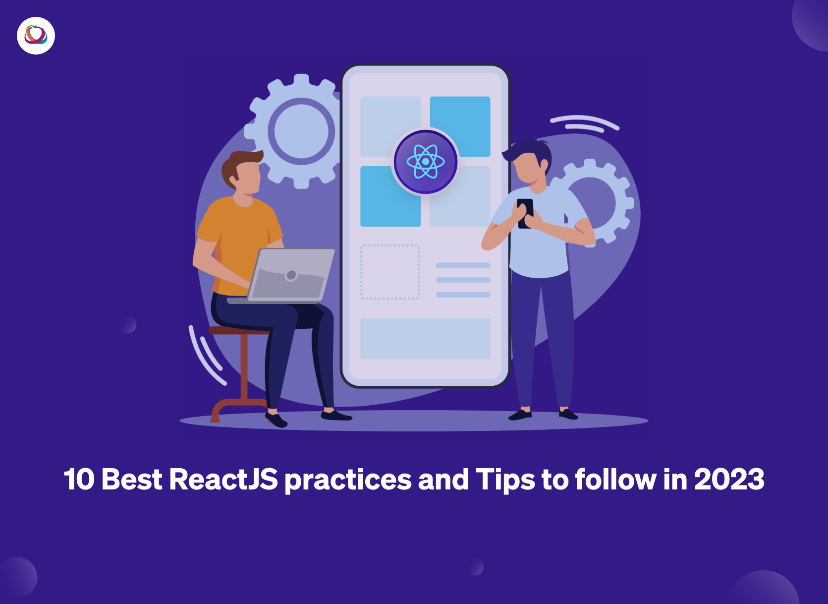 10 Best ReactJS Practices And Tips To Follow In 2023 - TecOrb